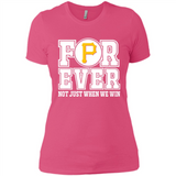 Pittsburgh Pirates Forever For ever not just when we win - Ladies' Boyfriend T-Shirt