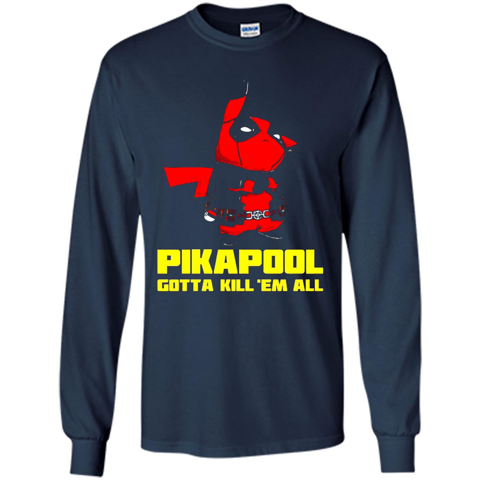 Pikapool Gotta Kill Them All Shirt PINGPONG - Long Sleeve T-Shirt