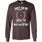 Don't Ask Me Why I'm A Washington Capitals Fan Ask Yourself