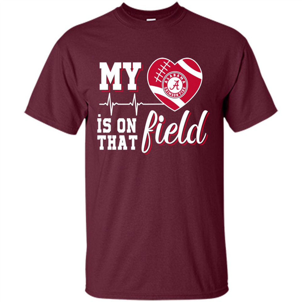 Alabama Crimson Football My Heart is on that Field - Shirt