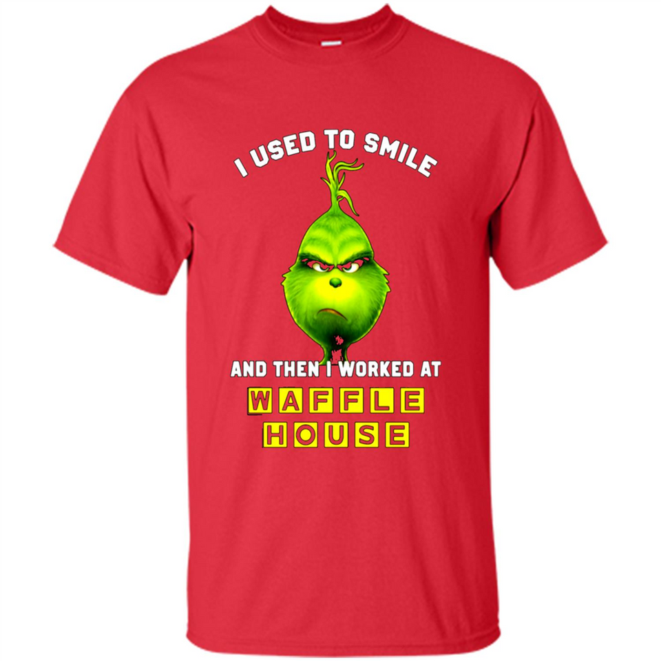 The Grinch - I Used To Smile And Then I Worked At Haffle House