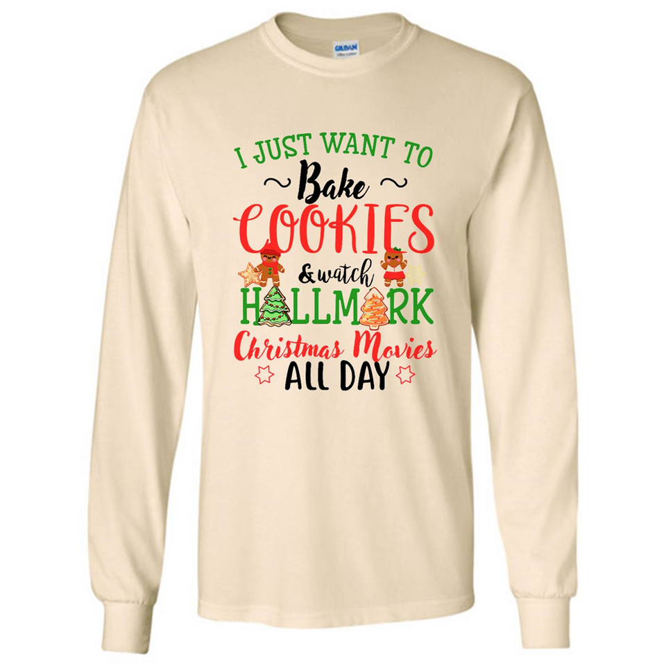 I just Want to bake Cookies and watch Hallmark Christmas movies White T-Shirt - Long Sleeve T-Shirt