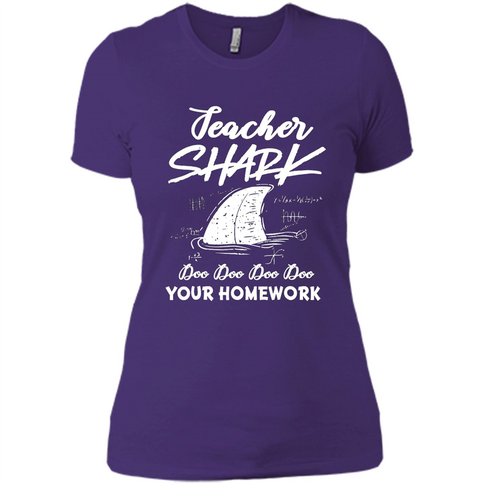Teacher Shark Doo Doo Doo Your Homework Shirt Ladies' Boyfriend