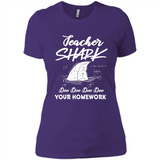 Teacher Shark Doo Doo Doo Your Homework Shirt Ladies' Boyfriend