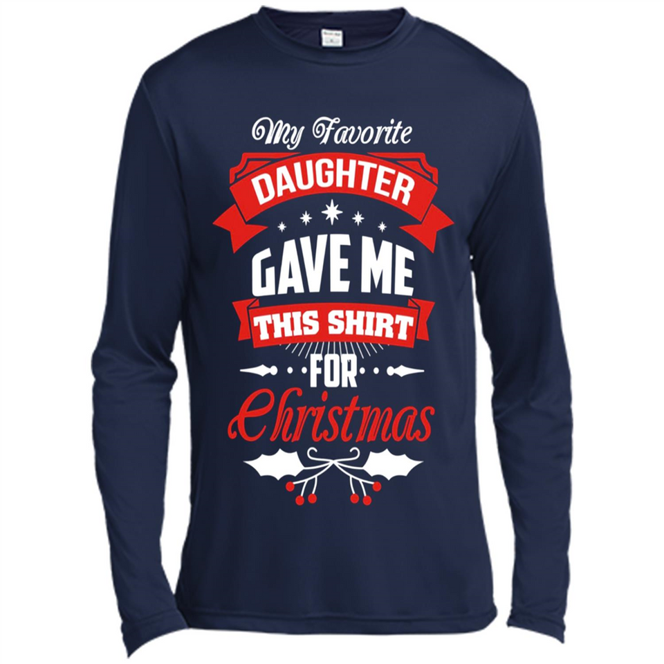 My Favorite Daughter Gave Me This Shirt For Christmas Gift - Canvas Long Sleeve T-Shirt