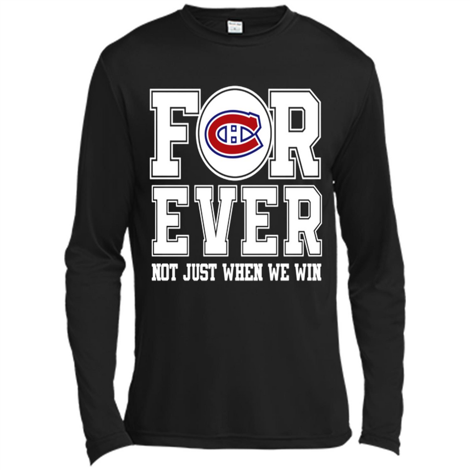 Montreal Canadiens Forever For ever not just when we win - Canvas Long Sleeve T-Shirt
