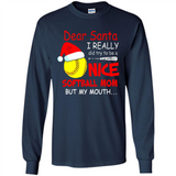 Dear Santa I Really Did Try To Be A Nice Softball Mom T-Shirt - Long Sleeve T-Shirt