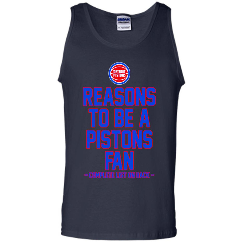 Reasons to be a Detroit Pistons Fan Complete List on Back - Tank Top