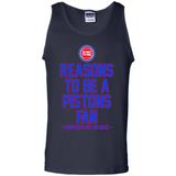 Reasons to be a Detroit Pistons Fan Complete List on Back - Tank Top