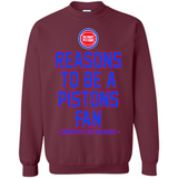 Reasons to be a Detroit Pistons Fan Complete List on Back - Sweatshirt