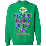 Reasons to be a Los Angeles Lakers Fan Complete List on Back - Sweatshirt