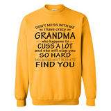 Don't Mess With Me My Grandma Is Crazy And She Will Slap You - Sweatshirt