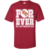 UCF Knights Forever For ever not just when we win - Shirt