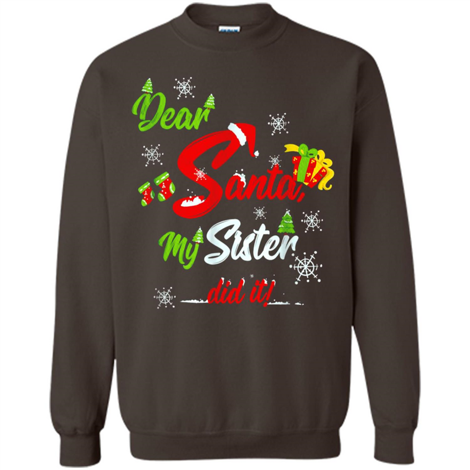 Dear Santa My Sister Did It Christmas