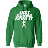 Just Gonna Send It Boxing Boxer Fighter Kick Fighting - Hoodie