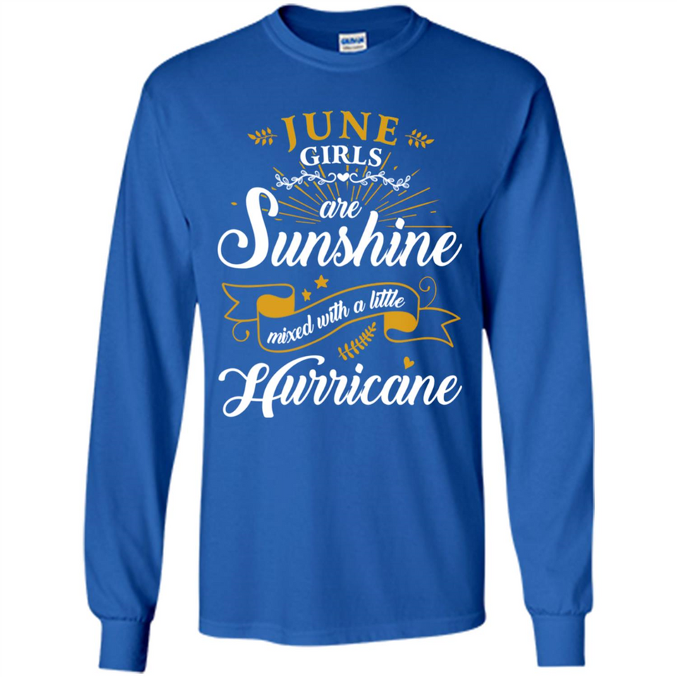 June Girl Are Sunshine Mixed With a Little Hurricane