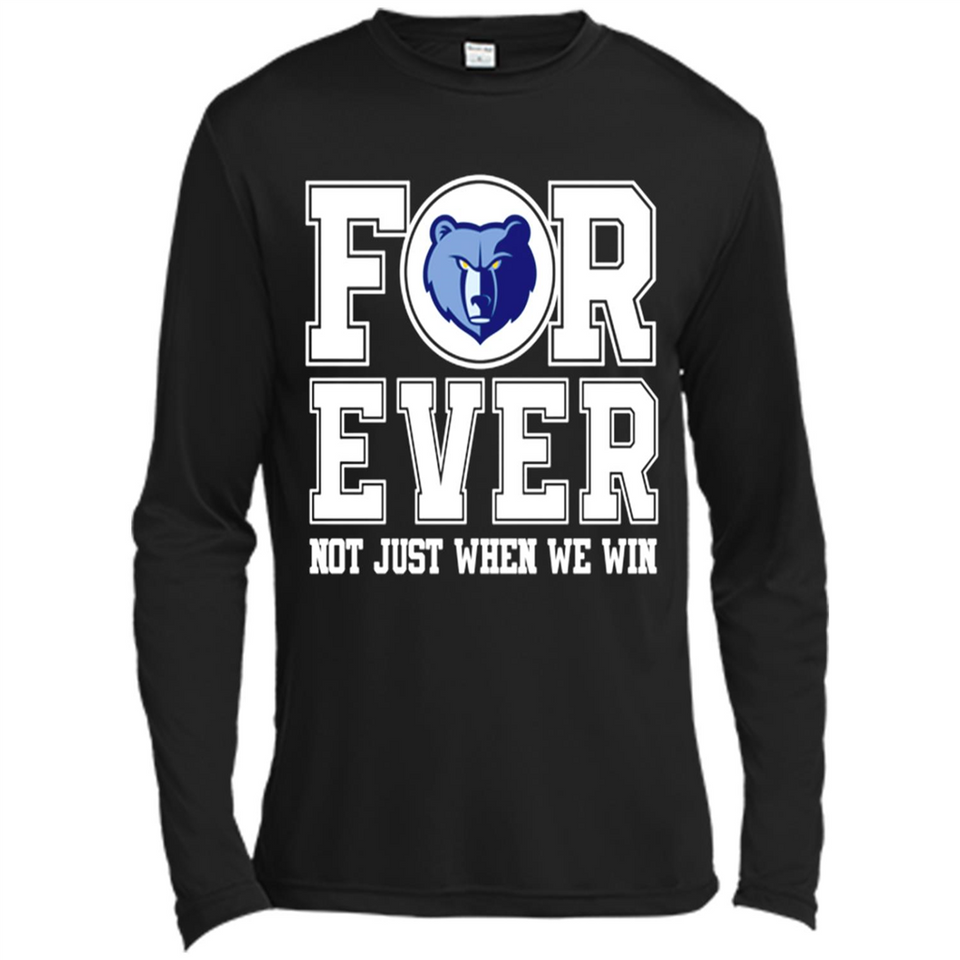 Memphis Grizzlies Forever For ever not just when we win - Canvas Long Sleeve T-Shirt