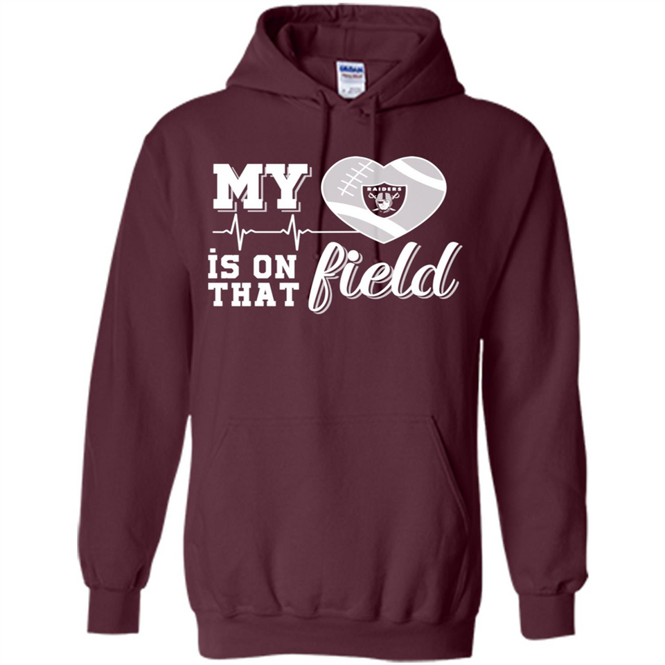 Oakland Raiders Football My Heart is on that Field - Hoodie
