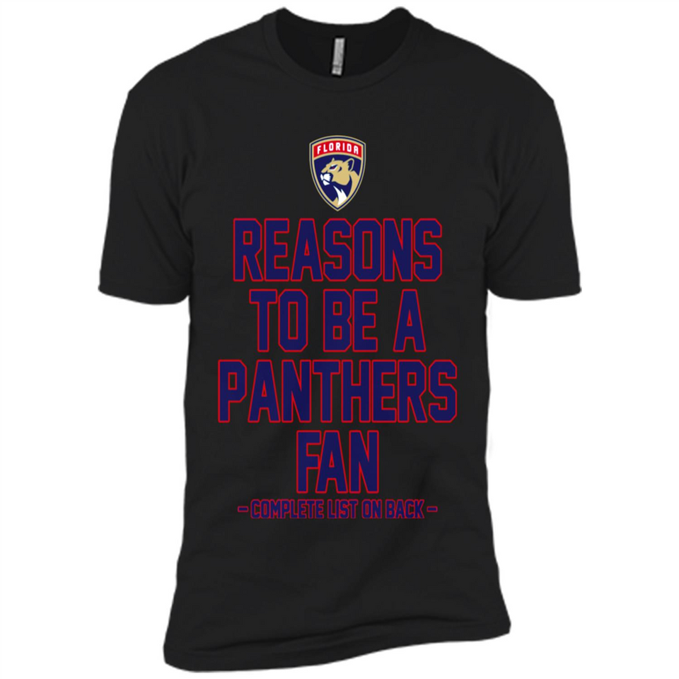 Reasons to be a Florida Panthers Fan Complete List on Back - Premium Short Sleeve T-Shirt
