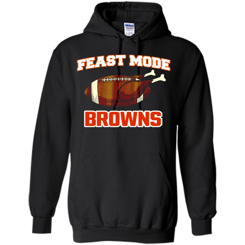 Feast Mode Browns Shirt - Cleveland Turkey Thanksgiving