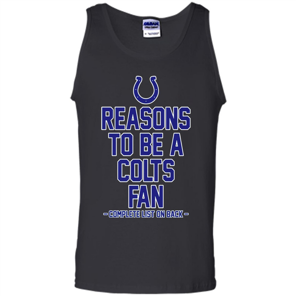Reasons to be a Indianapolis Colts Fan Complete List on Back - Tank Top