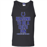 Reasons to be a Indianapolis Colts Fan Complete List on Back - Tank Top