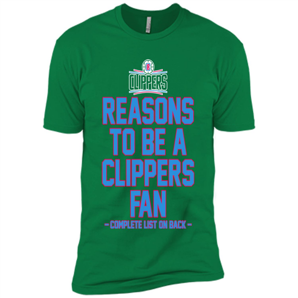 Reasons to be a LA Clippers Fan Complete List on Back - Premium Short Sleeve T-Shirt