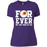 Phoenix Suns Forever For ever not just when we win - Ladies' Boyfriend T-Shirt
