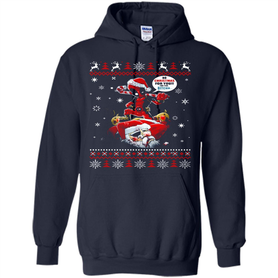 No Christmas for You – Deadpool Santa Claus Ugly Sweater - Hoodie