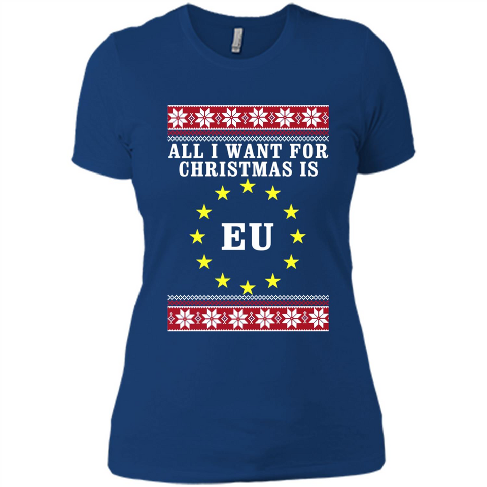 All I want for Christmas is EU ugly - Ladies' Boyfriend T-Shirt