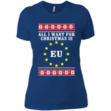 All I want for Christmas is EU ugly - Ladies' Boyfriend T-Shirt
