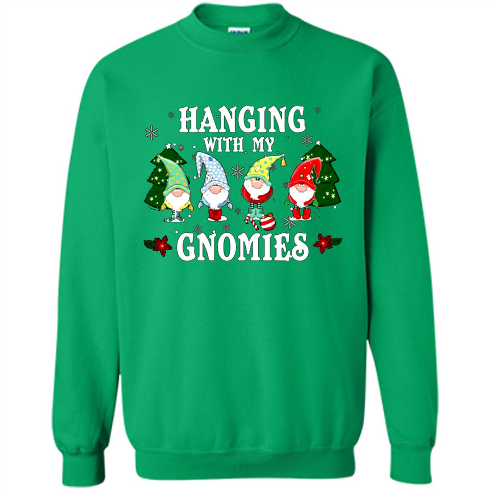 Christmas Garden Gnome Hanging With My Gnomies Shirt Sweater - Sweatshirt