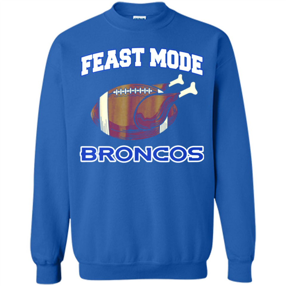 Feast Mode Broncos Shirt - Denver Turkey Thanksgiving