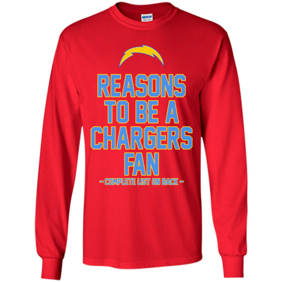 Reasons to be a Los Angeles Chargers Fan Complete List on Back - Long Sleeve T-Shirt