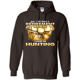 Yes I Do Have A Retirement Plan I Plan On Hunting Christmas PINGPONG