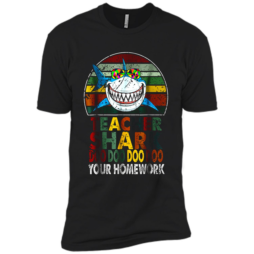 Teacher Shark Doo Doo Doo Your Homework Funny shirt Ladies' Boyfriend