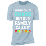 Chaos Family Calls It Christmas - Premium Short Sleeve T-Shirt