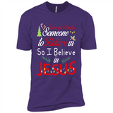 Everyone Need Someone To Believe in So Believe In Jesus Christmas