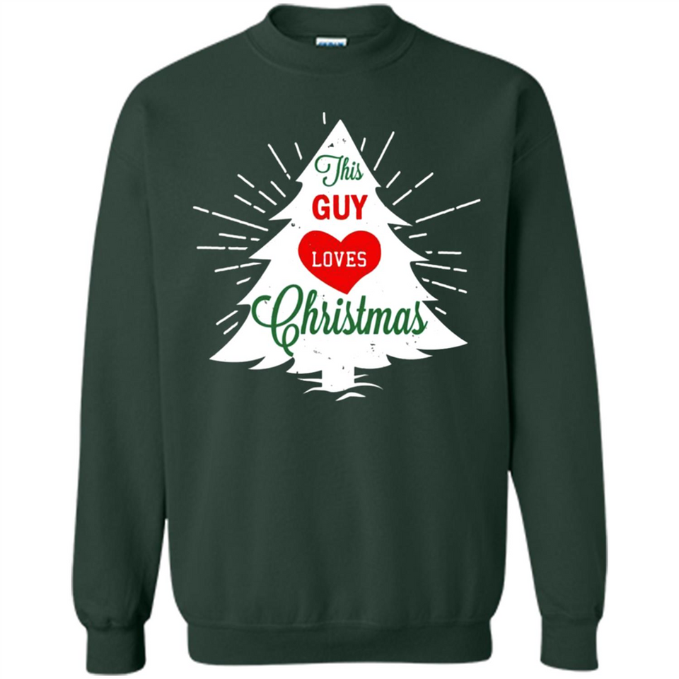 This Guy Loves Christmas Shirt - Sweatshirt