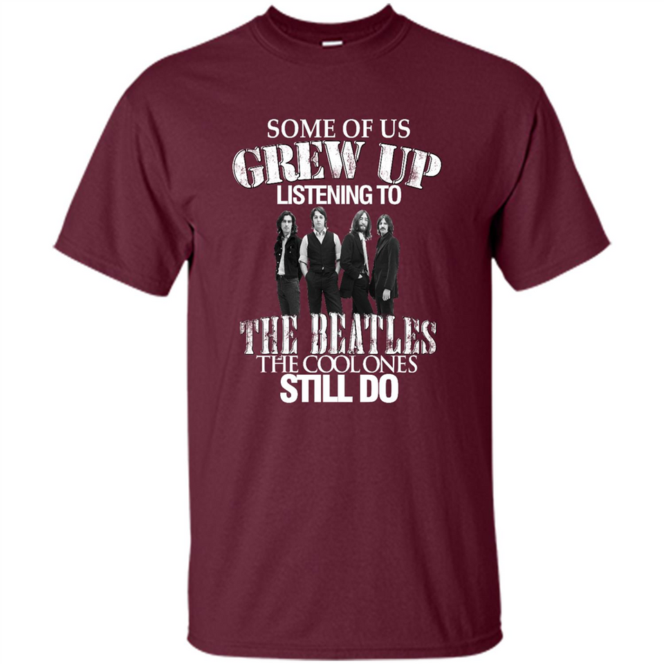 Some of us grew up listening to the beatles