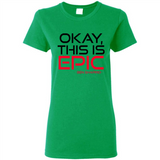Okay, This is Epic' Ben Shapiro Quote - Ladies Short-Sleeve