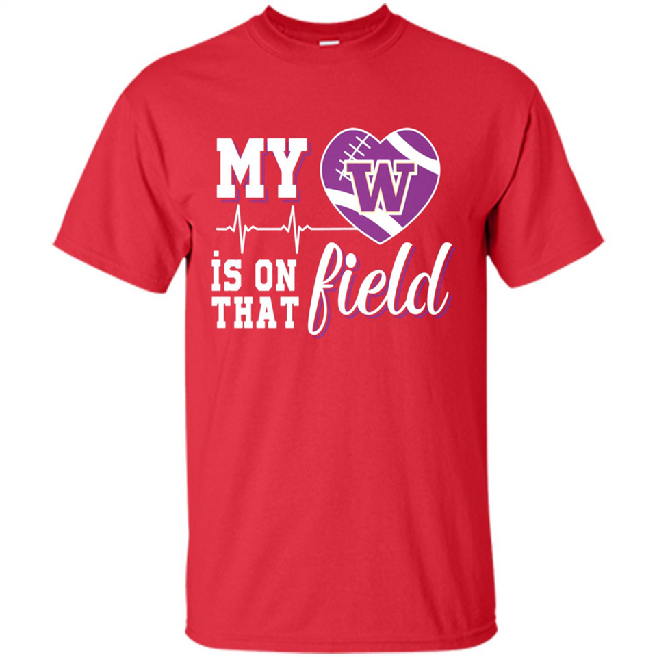 Washington Huskies Football My Heart is on that Field - Shirt