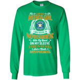 I Am An Houston Astros Girl I Was Born In November With My Heart On My Sleeve A Fire In My Soul And A Mouth I Cant Control - Long Sleeve T-Shirt