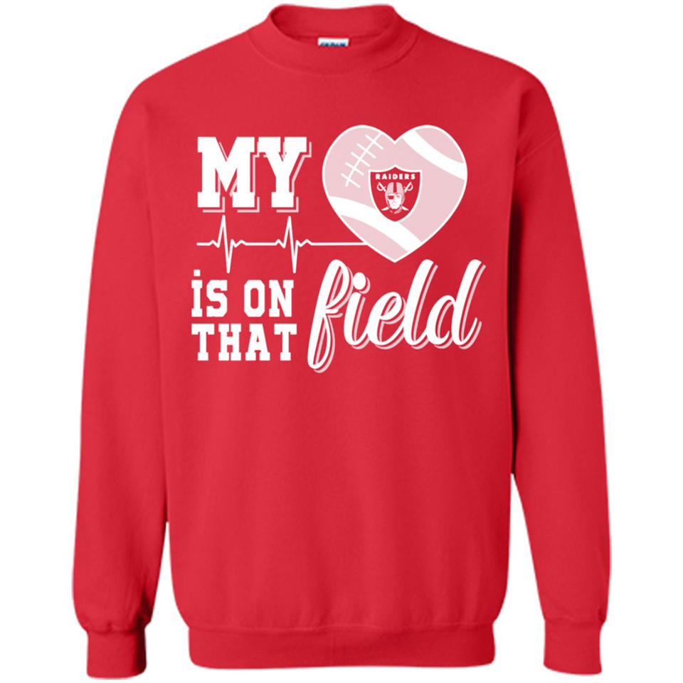 Oakland Raiders Football My Heart is on that Field - Sweatshirt