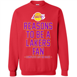 Reasons to be a Los Angeles Lakers Fan Complete List on Back - Sweatshirt