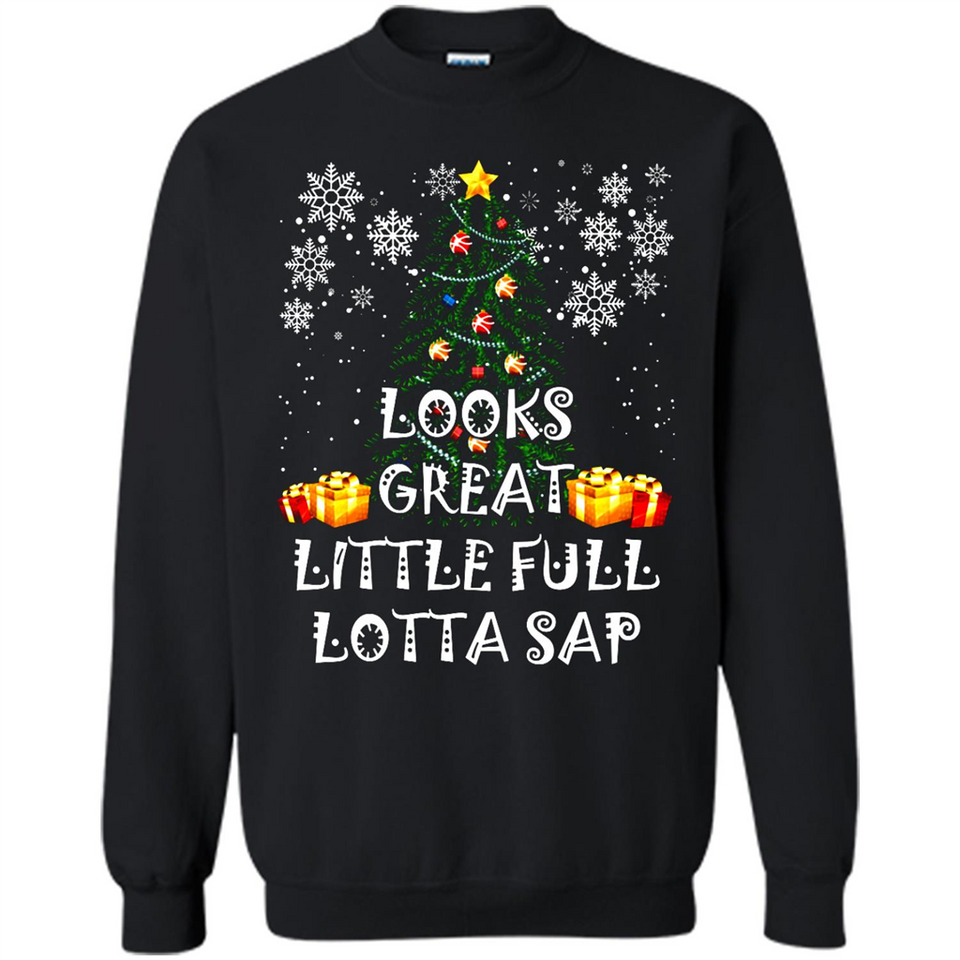 Looks Great Little Full Lotta Sap Funny Christmas Tree Mug PINGPONG - Sweatshirt