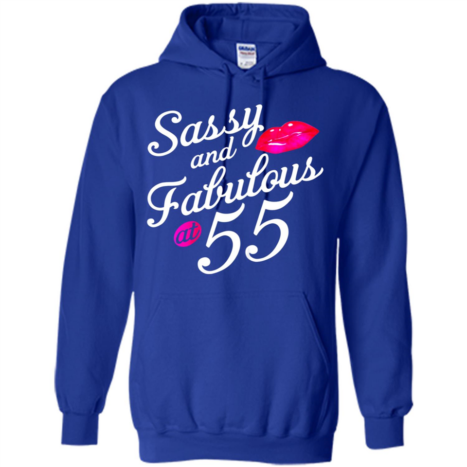 Sassy and Fabulous at 55 - 55th Birthday - Hoodie