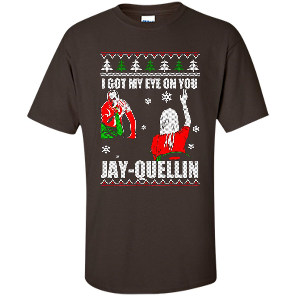 I Got My Eye On You Jay-quellin - Shirt