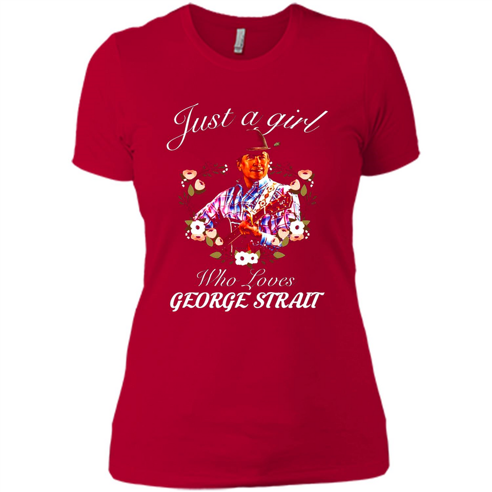 Just a Girl Who Loves Music George Strait Shirt PINGPONG - Ladies' Boyfriend T-Shirt