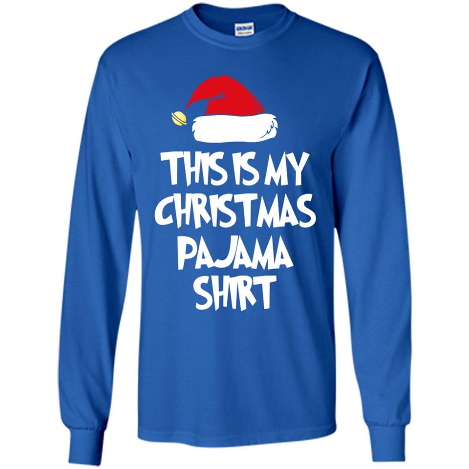 Christmas Pajama Shirt - Funny Christmas